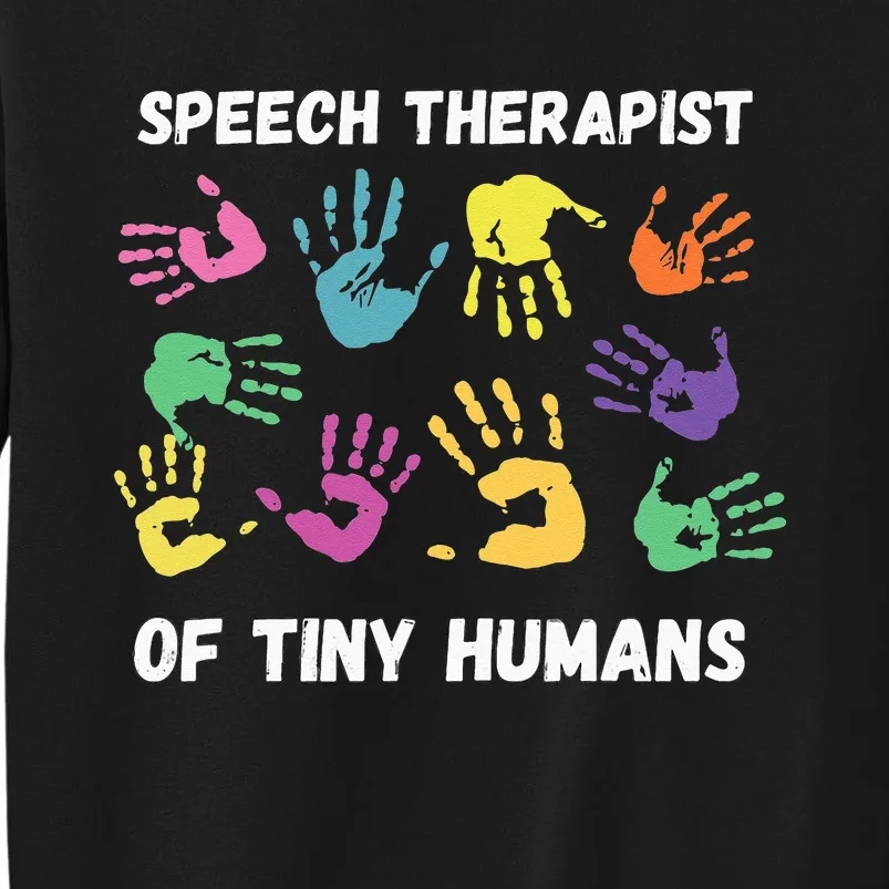 SLP Speech Language Pathology Therapist Tall Sweatshirt