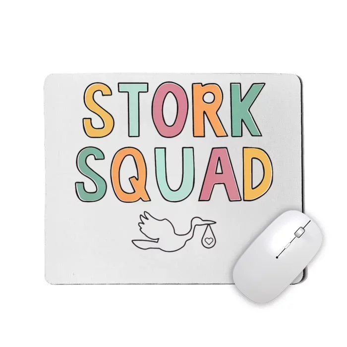 Stork Squad Labor And Delivery Nurse Mother Baby Nurse Mousepad