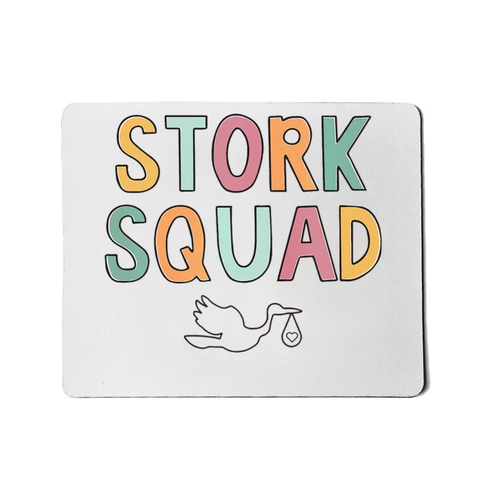 Stork Squad Labor And Delivery Nurse Mother Baby Nurse Mousepad