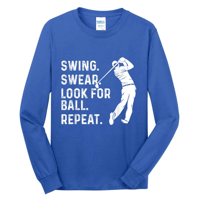 Swing Swear Look For Ball Repeat Golf Lover Golfing Tall Long Sleeve T-Shirt