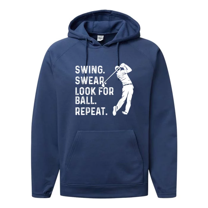 Swing Swear Look For Ball Repeat Golf Lover Golfing Performance Fleece Hoodie