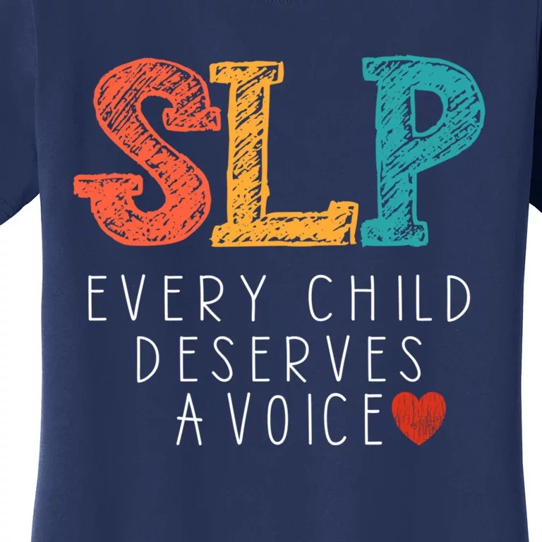 SLP Speech Language Pathologist Speech Therapy Women's T-Shirt