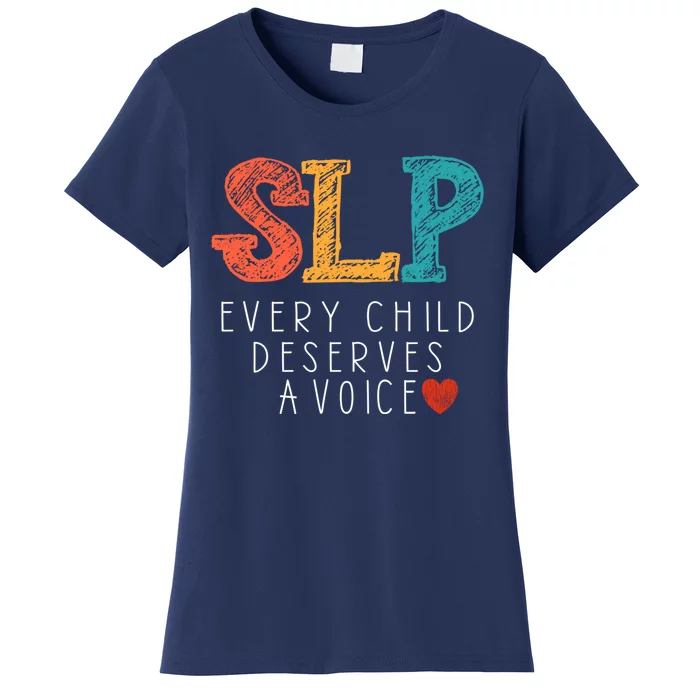 SLP Speech Language Pathologist Speech Therapy Women's T-Shirt