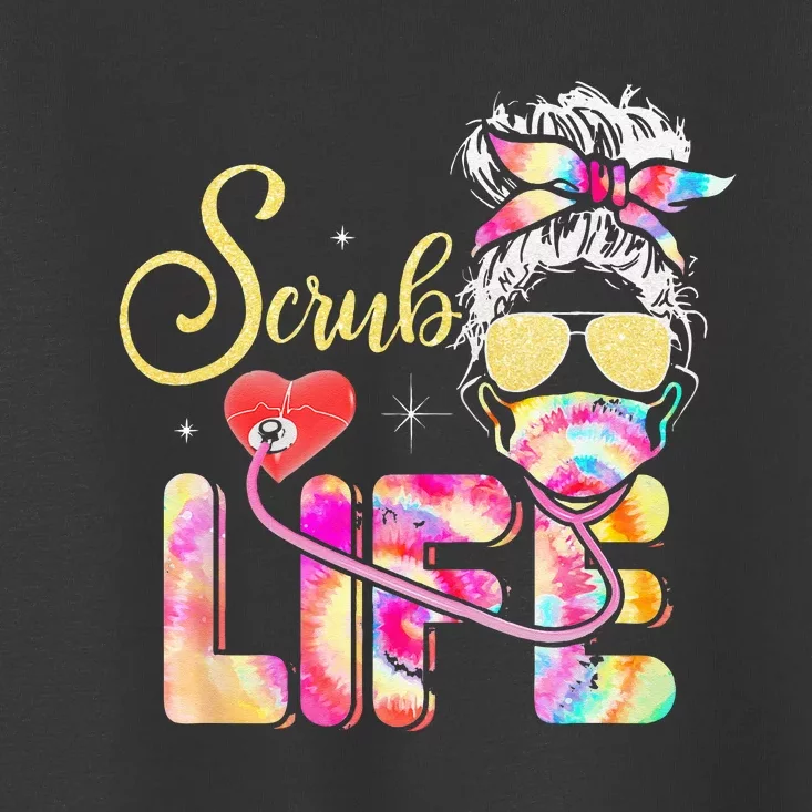 Stethoscope Scrub life nurse day Tie Dye Messy Bun Toddler T-Shirt