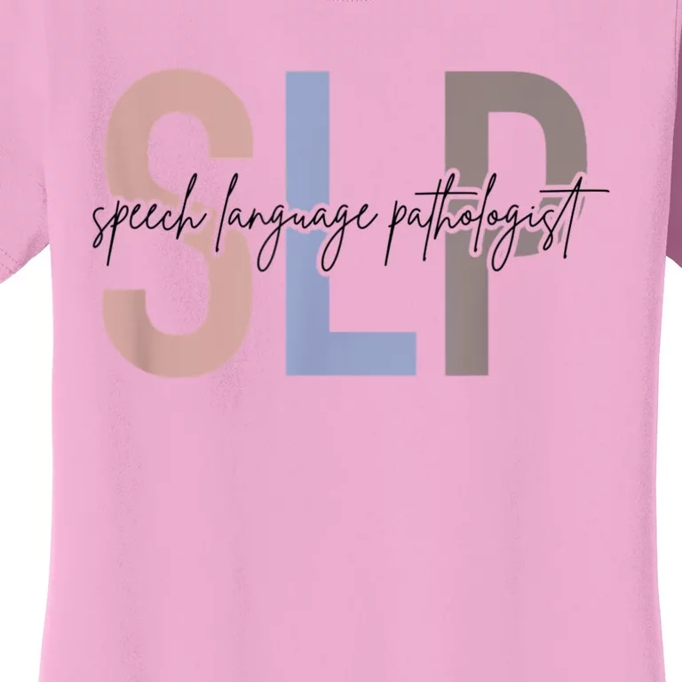 SLP Speech Language Pathologist, Speech Therapy Women's T-Shirt