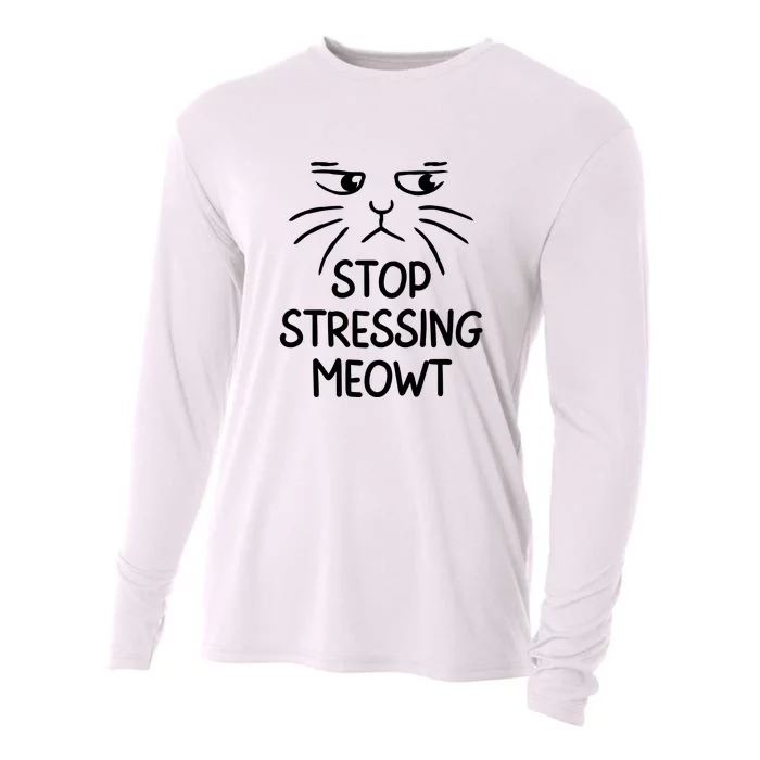 Stop Stressing Meowt Funny Cat Lover Cooling Performance Long Sleeve Crew