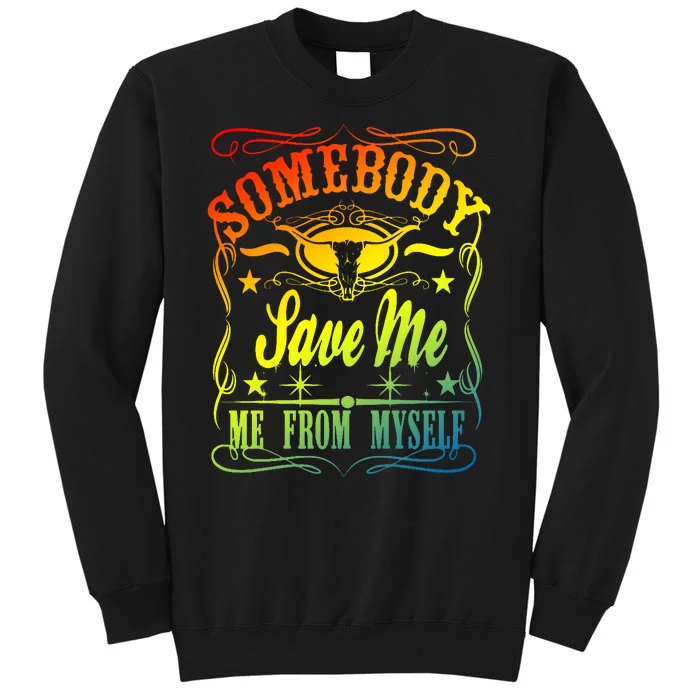 Somebody Save Me From Myself Country Sweatshirt