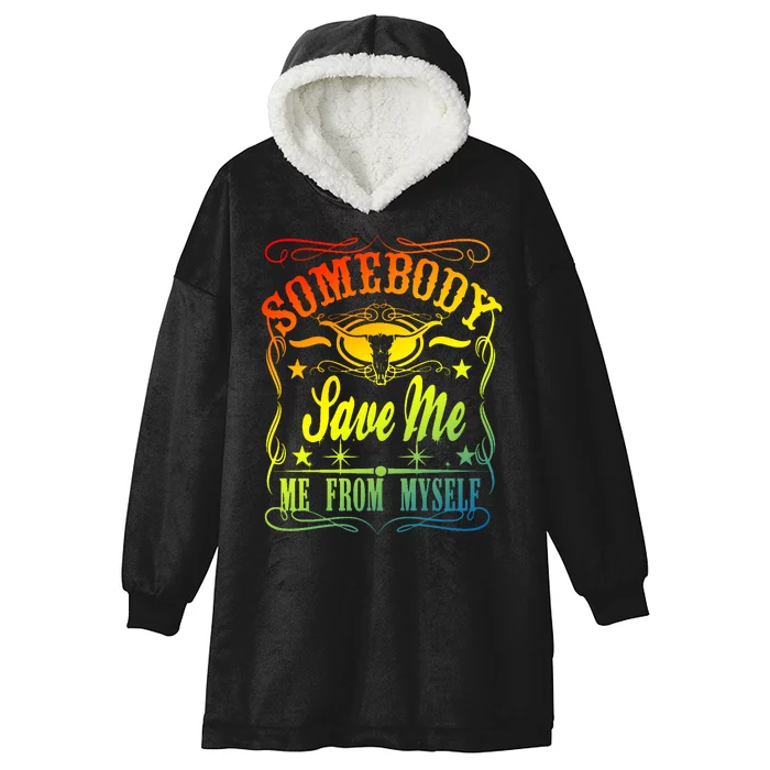 Somebody Save Me From Myself Country Hooded Wearable Blanket