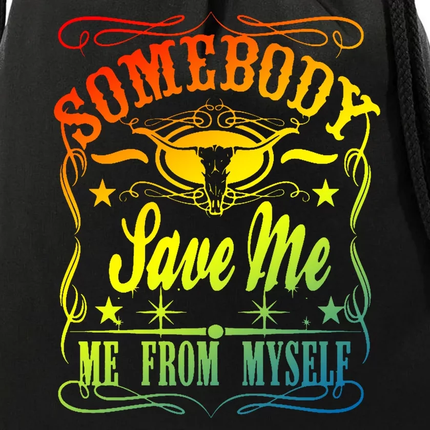 Somebody Save Me From Myself Country Drawstring Bag