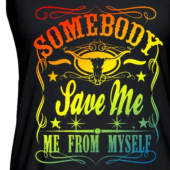 Somebody Save Me From Myself Country Ladies Essential Flowy Tank