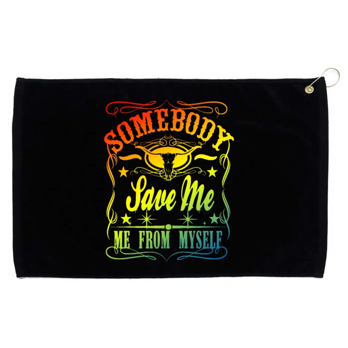 Somebody Save Me From Myself Country Grommeted Golf Towel