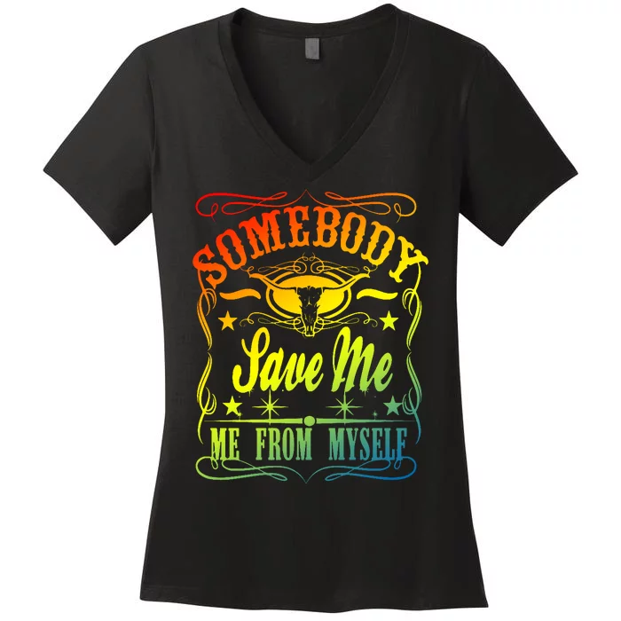 Somebody Save Me From Myself Country Women's V-Neck T-Shirt