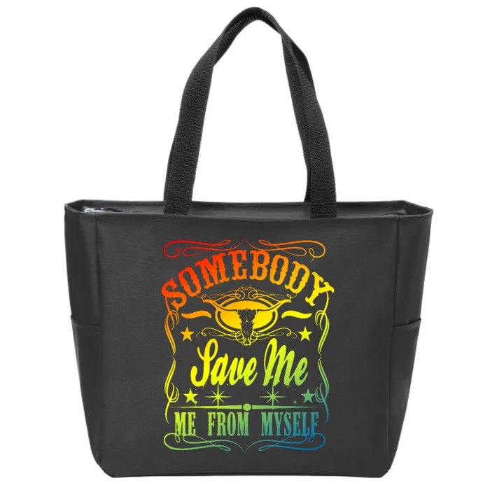 Somebody Save Me From Myself Country Zip Tote Bag