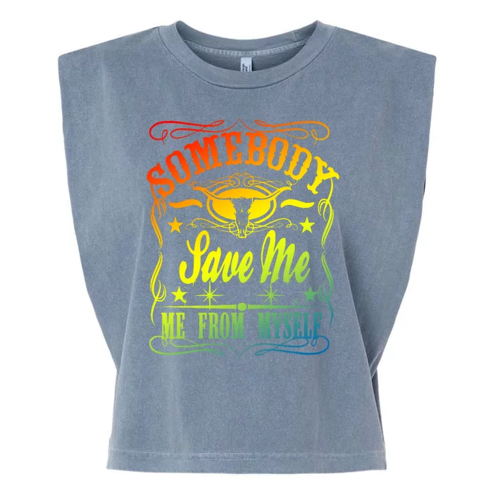 Somebody Save Me From Myself Country Garment-Dyed Women's Muscle Tee