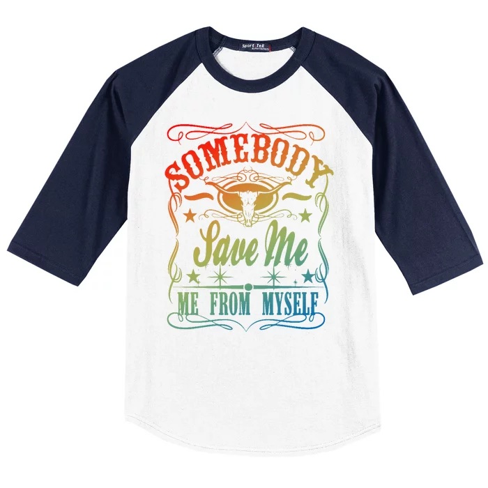 Somebody Save Me From Myself Country Baseball Sleeve Shirt