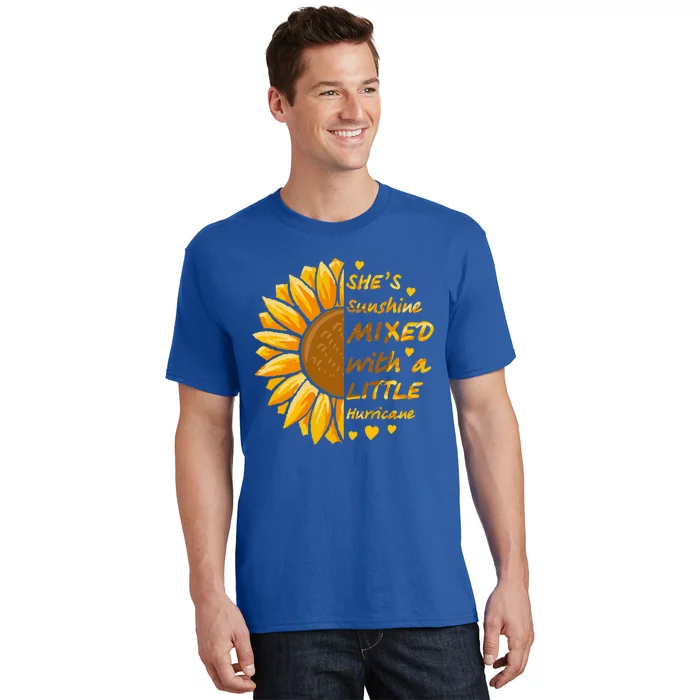 She's Sunshine Mixed With A Littles Hurricane Sunflower Cool Gift T-Shirt