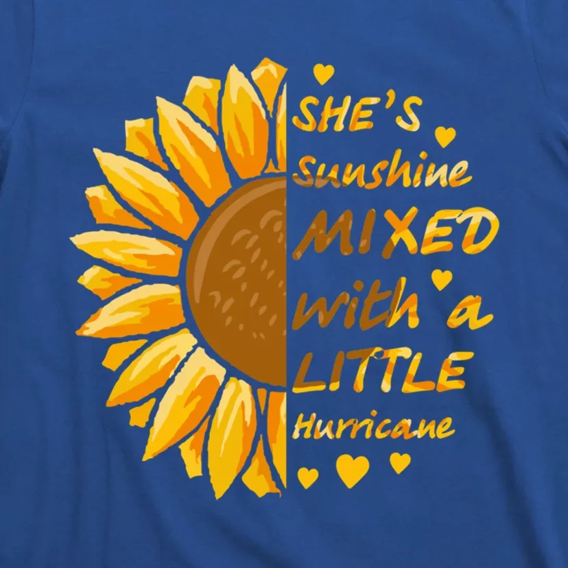 She's Sunshine Mixed With A Littles Hurricane Sunflower Cool Gift T-Shirt