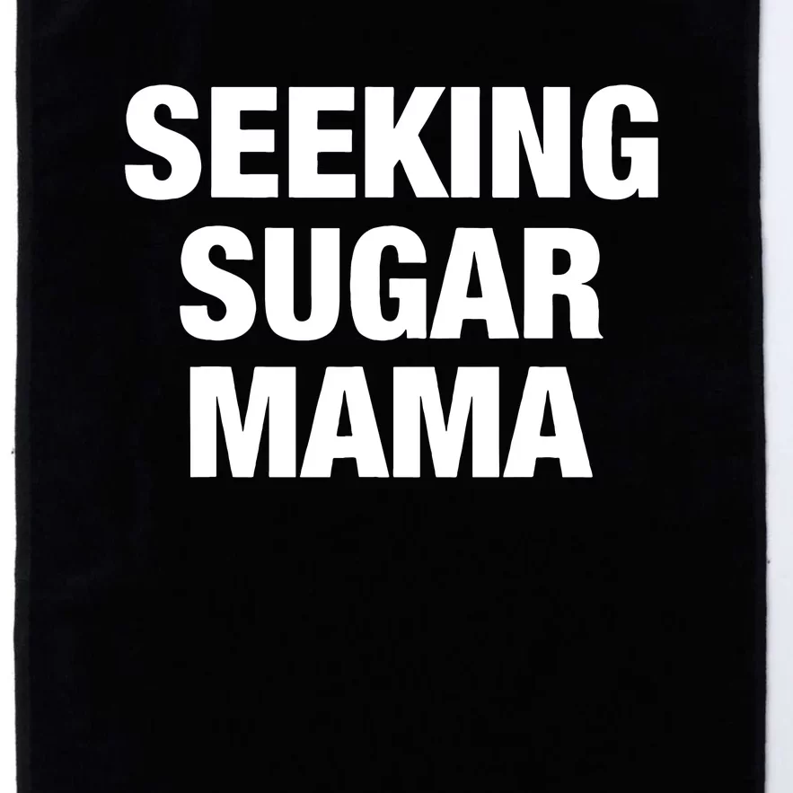 Seeking Sugar Mama Funny Saying Platinum Collection Golf Towel