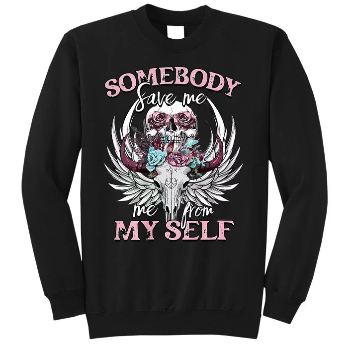 Somebody Save Me From Myself Floral Skull Sweatshirt