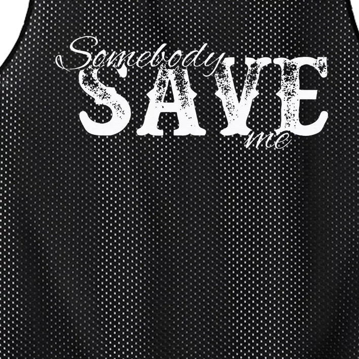 Somebody Save Me Country Music Mesh Reversible Basketball Jersey Tank