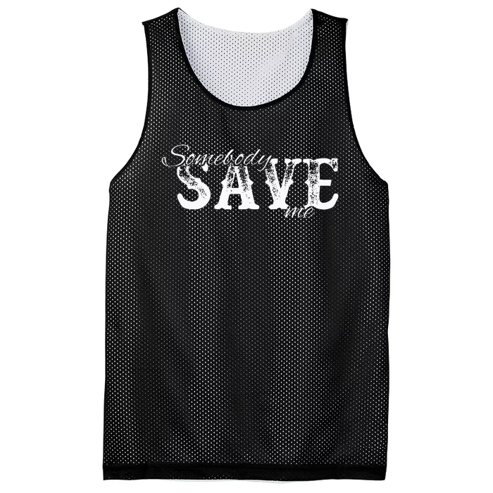 Somebody Save Me Country Music Mesh Reversible Basketball Jersey Tank