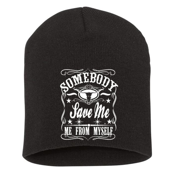 Somebody Save Me From Myself Country Music Front & Back Short Acrylic Beanie