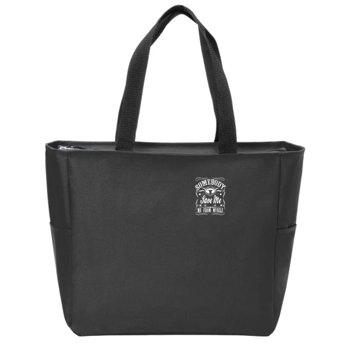 Somebody Save Me From Myself Country Music Front & Back Front & Back Zip Tote Bag