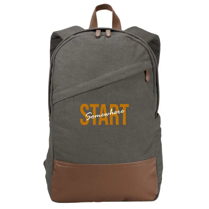 Start Somewhere Motivation Quote Cotton Canvas Backpack