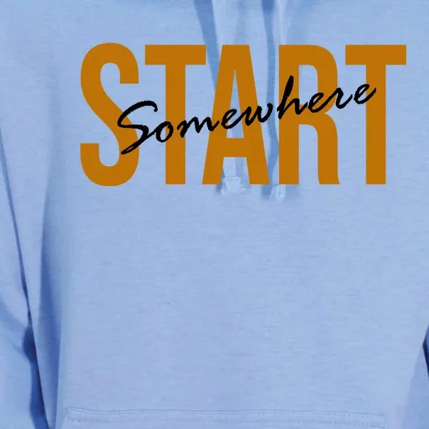 Start Somewhere Motivation Quote Unisex Surf Hoodie