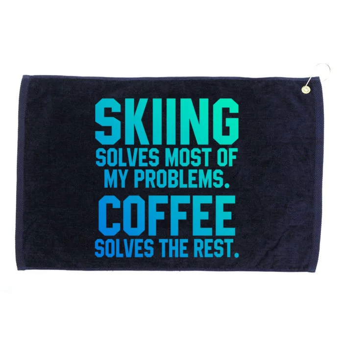 Skiing Solves My Problems Coffee Lovers Skier Snow Jet Ski Gift Grommeted Golf Towel