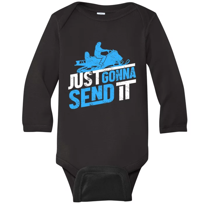 Snowmobiling Snow Machine Snowmobile - Just Gonna Send It Baby Long Sleeve Bodysuit