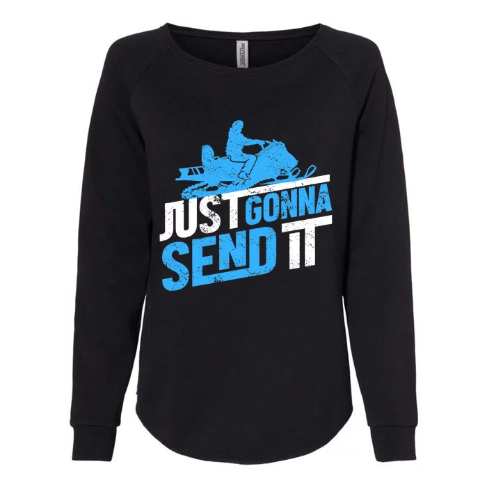 Snowmobiling Snow Machine Snowmobile - Just Gonna Send It Womens California Wash Sweatshirt