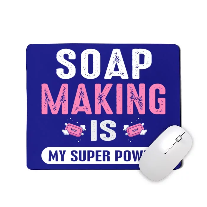 Super Soap Maker Soapmaker Soapmaking Soap Making Power Great Gift Mousepad