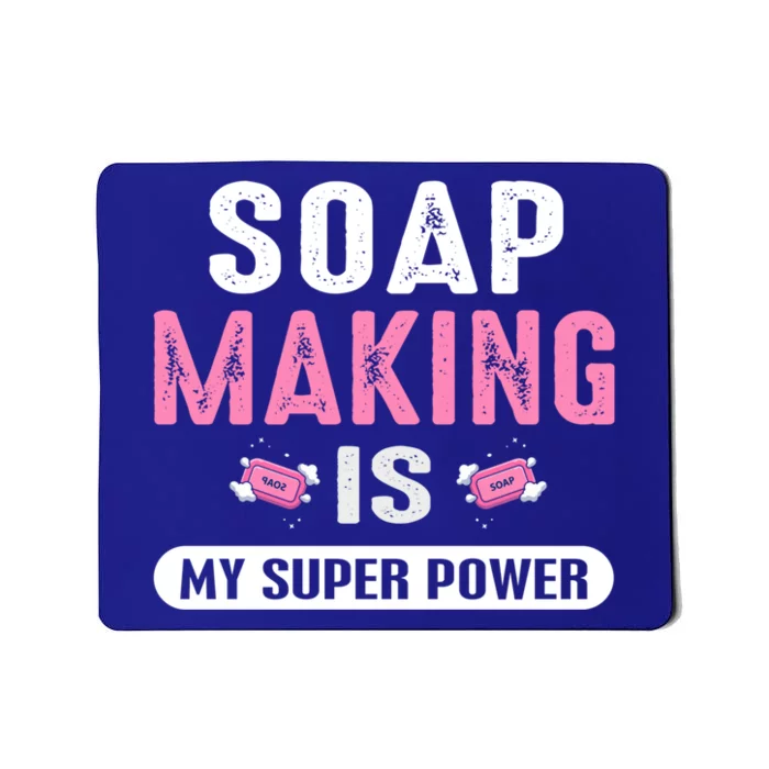 Super Soap Maker Soapmaker Soapmaking Soap Making Power Great Gift Mousepad