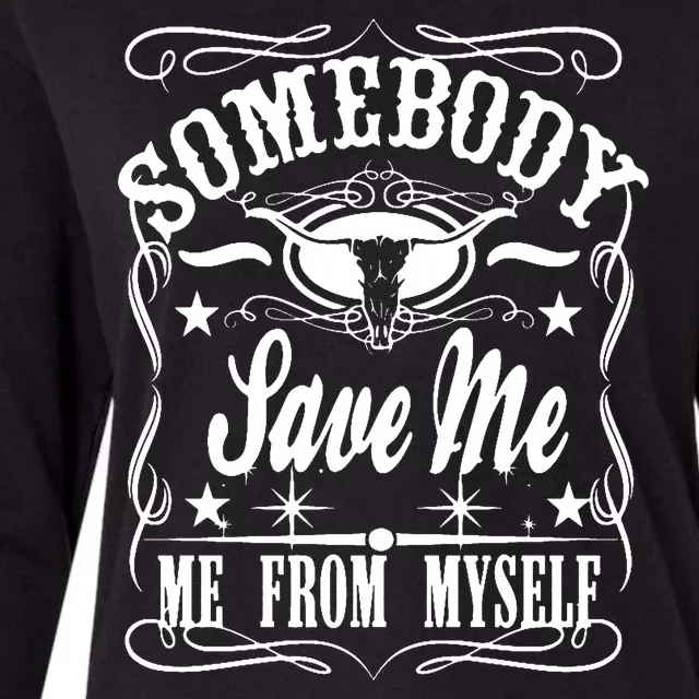 Somebody Save Me From Myself Country Music Womens Cotton Relaxed Long Sleeve T-Shirt