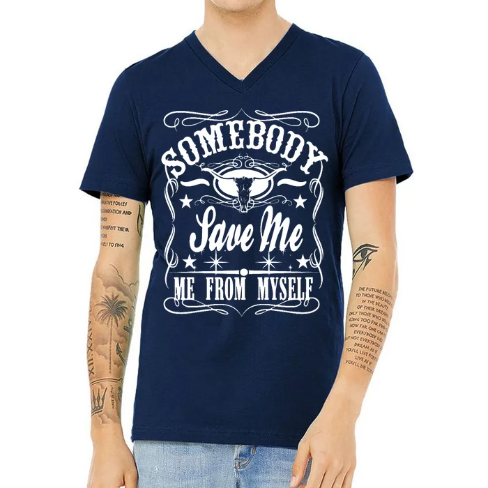 Somebody Save Me From Myself Country Music V-Neck T-Shirt