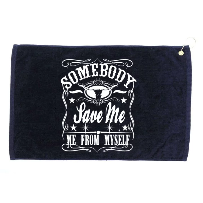 Somebody Save Me From Myself Country Music Grommeted Golf Towel