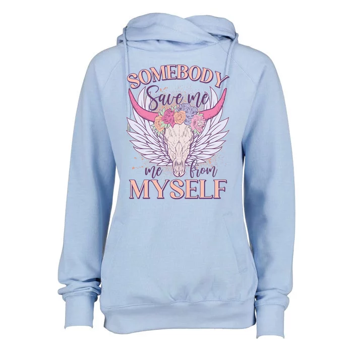 Somebody Save Me Me From Myself Vintage Boho Cow Skull Womens Funnel Neck Pullover Hood