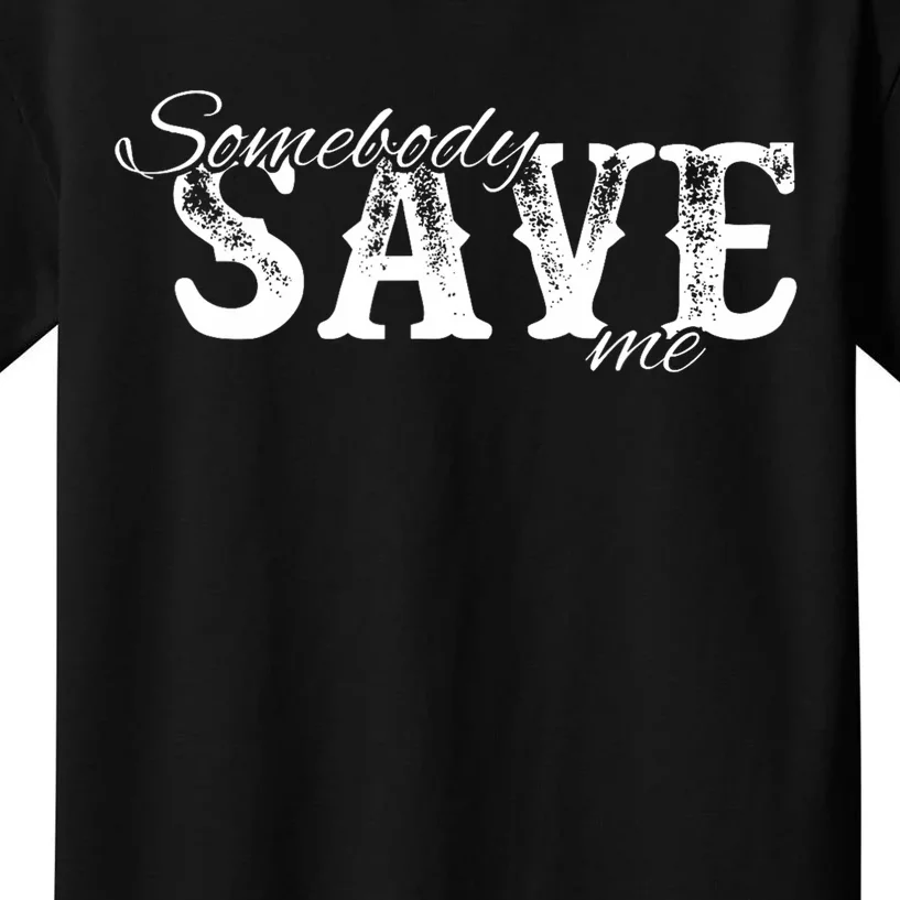 Somebody Save Me Country Music Kids T-Shirt