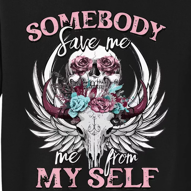 Somebody Save Me Country Music Nashville Tall Sweatshirt