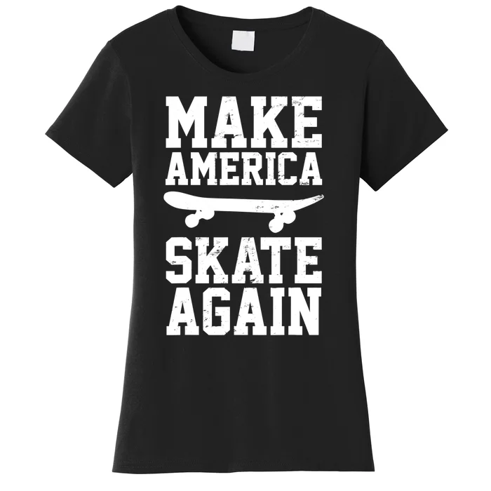 Skateboard Skateboarding Make America Skate Again TShirt Women's T-Shirt