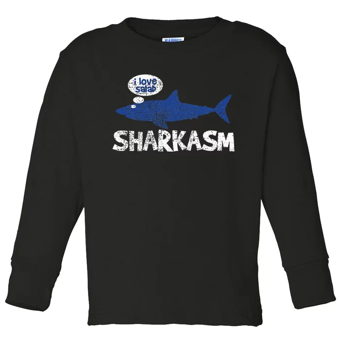 Shark Sharkasm Marine Biology Funny Toddler Long Sleeve Shirt