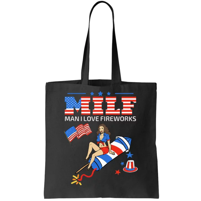 Saying Sarcastic MILF Man I Love Fireworks Tote Bag