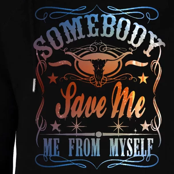 Somebody Save Me From Myself Bull Country Womens Funnel Neck Pullover Hood