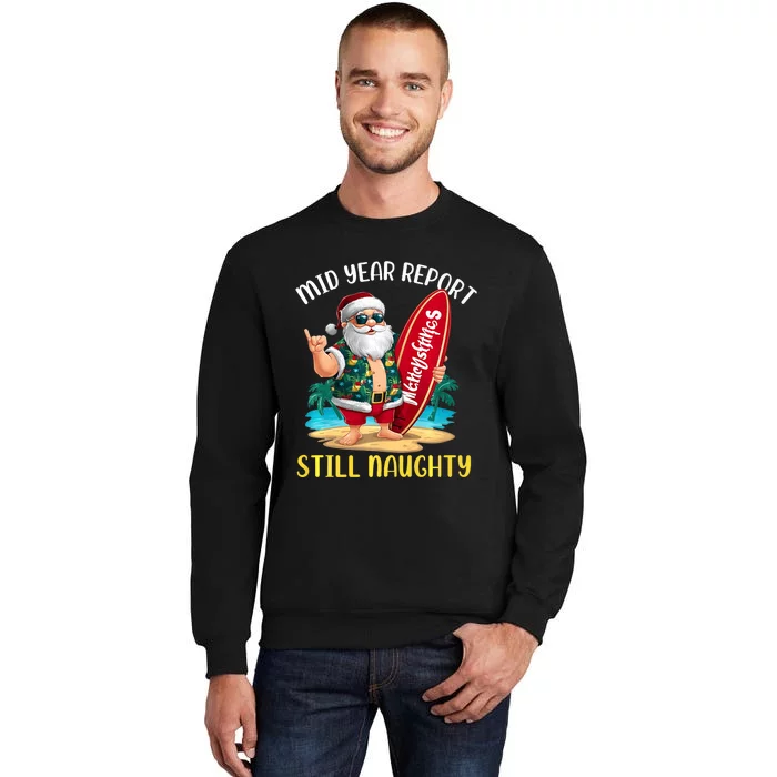 Santa Surfer Mid Year Report Still Naughty Christmas In July Tall Sweatshirt