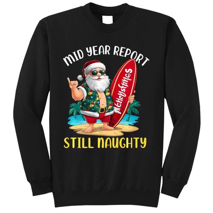 Santa Surfer Mid Year Report Still Naughty Christmas In July Tall Sweatshirt