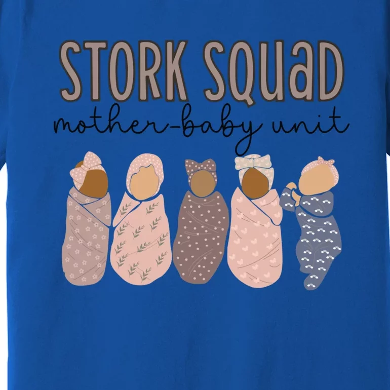 Stork Squad Mother Unit Labor And Delivery Nurse Gift Premium T-Shirt