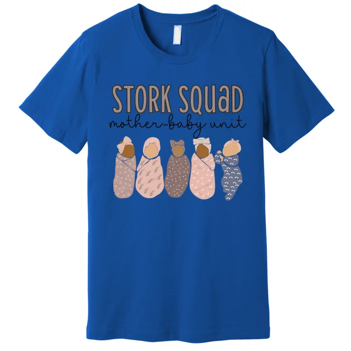 Stork Squad Mother Unit Labor And Delivery Nurse Gift Premium T-Shirt