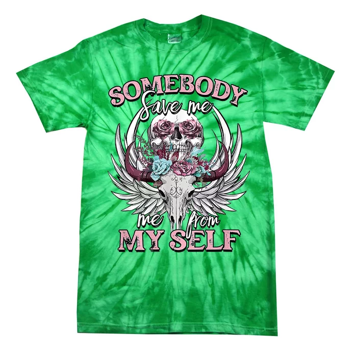 Somebody Save Me From Myself Floral Skull Tie-Dye T-Shirt