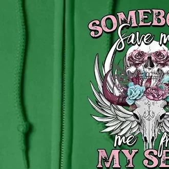 Somebody Save Me From Myself Floral Skull Full Zip Hoodie